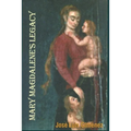Mary Magdalene's Legacy - Paperback