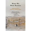 When We Were Bandini: Humor and Satire in John Fante's American Dream - Hardcover