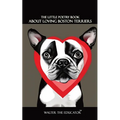 The Little Poetry Book about Loving Boston Terriers - Paperback
