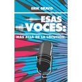 Esas Voces: Más Allá de la Locución - Paperback