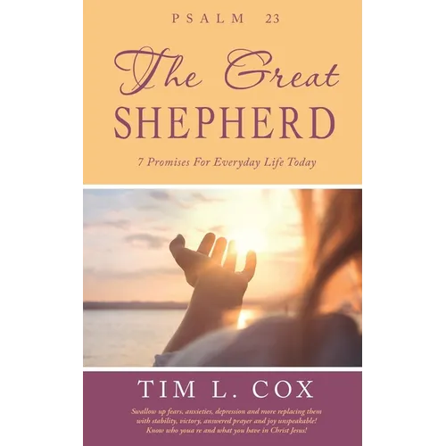 Psalm 23 The Great Shepherd: 7 Promises For Everyday Life Today - Paperback