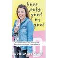 Hope Looks Good on You!: A Comedian's Joy-inducing Daily Devotional for Women - Hardcover