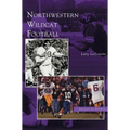 Northwestern Wildcat Football - Hardcover