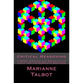 Critical Reasoning: A Romp through the Foothills of Logic for the Complete Beginner - Paperback