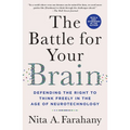 The Battle for Your Brain: Defending the Right to Think Freely in the Age of Neurotechnology - Paperback