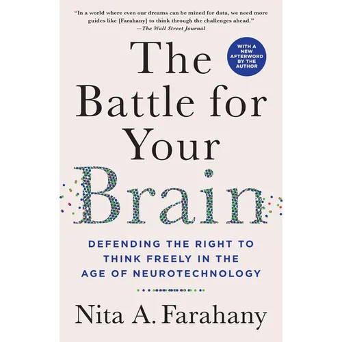 The Battle for Your Brain: Defending the Right to Think Freely in the Age of Neurotechnology - Paperback