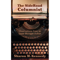 The SideRoad Columnist: Observations from an Upper Michigan Author - Hardcover