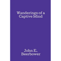 Wanderings of a Captive Mind - Paperback