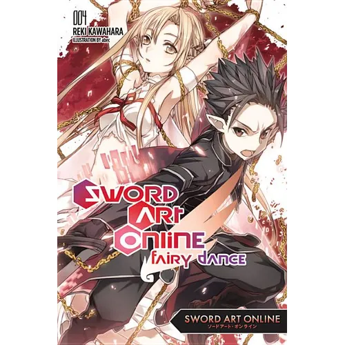 Sword Art Online 4: Fairy Dance (Light Novel): Volume 4 - Paperback