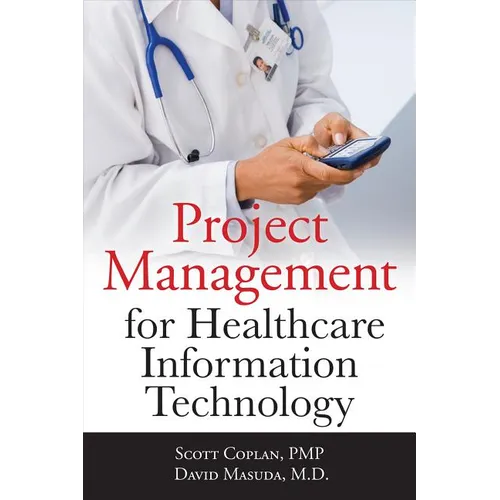Project Management for Healthcare Information Technology - Paperback