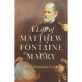 A Life of Matthew Fontaine Maury;The Father of Modern Oceanography - Paperback