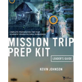 Mission Trip Prep Kit Leader's Guide: Complete Preparation for Your Students' Cross-Cultural Experience - Paperback