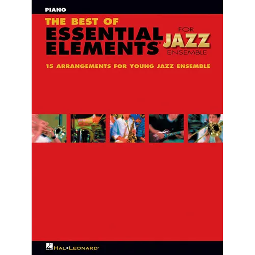 The Best of Essential Elements for Jazz Ensemble: 15 Selections from the Essential Elements for Jazz Ensemble Series - Piano - Paperback