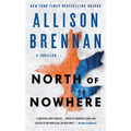 North of Nowhere: A Thriller - Mass Market Paperbound