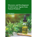 Discovery and Development of Anti-Cancer Agents from Natural Products - Hardcover