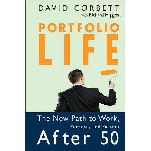Portfolio Life: The New Path to Work, Purpose, and Passion After 50 - Hardcover