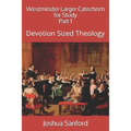 Westminster Larger Catechism for Study: Devotion Sized Theology - Paperback