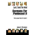 Lord, Send the Wind: First Lesson Sermons for Pentecost Middle Third, Cycle C - Paperback
