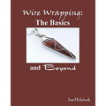 Wire Wrapping: The Basics And Beyond - Paperback