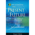 Participant's Guide to the DVD Collection for the Present Future: Six Tough Questions for the Church - Paperback
