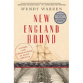 New England Bound: Slavery and Colonization in Early America - Paperback