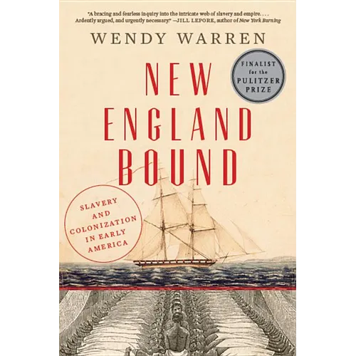 New England Bound: Slavery and Colonization in Early America - Paperback