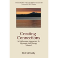Creating Connections: In Ericksonian Approaches To Hypnosis And Therapy - Paperback