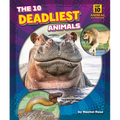 The 10 Deadliest Animals - Library Binding