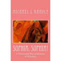 Sophia, Sophia!: A Devotional Personification of Wisdom - Paperback