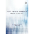 Ethics for Digital Journalists: Emerging Best Practices - Paperback