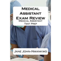 Medical Assistant Exam Review: Medical Assistant Test Prep - Paperback