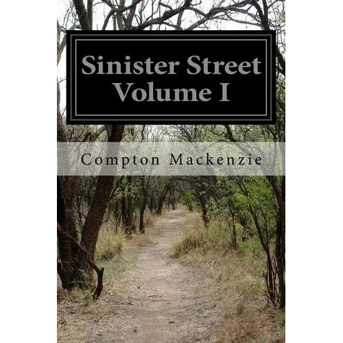 Sinister Street Volume I - Paperback