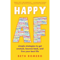 Happy AF: Simple Strategies to Get Unstuck, Bounce Back, and Live Your Best Life - Paperback