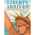 Liberty Arrives!: How America's Grandest Statue Found Her Home - Hardcover