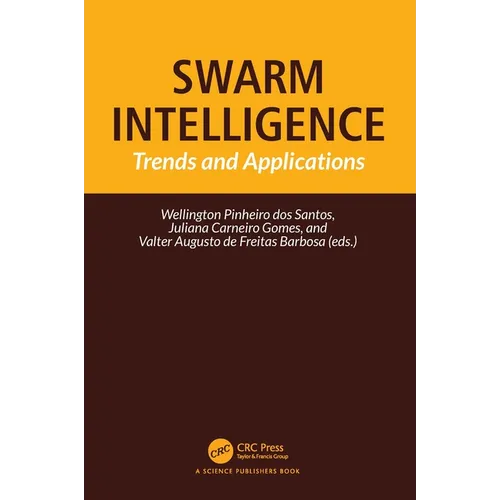 Swarm Intelligence: Trends and Applications - Paperback