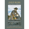Gold Rush: Three Years in California - Paperback