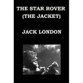 THE STAR ROVER (THE JACKET) By JACK LONDON - Paperback
