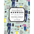 Modern Manners: Tools to Take You to the Top - Hardcover
