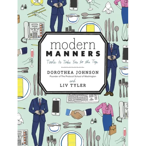 Modern Manners: Tools to Take You to the Top - Hardcover