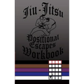 Jiu-Jitsu Positional Escapes Workbook - Paperback