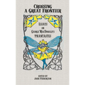 Crossing a Great Frontier: Essays on George MacDonald's Phantastes - Hardcover