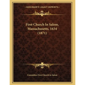 First Church In Salem, Massachusetts, 1634 (1871) - Paperback
