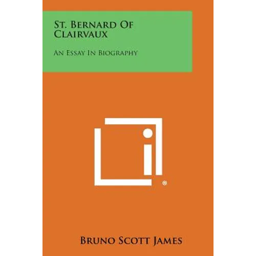 St. Bernard of Clairvaux: An Essay in Biography - Paperback