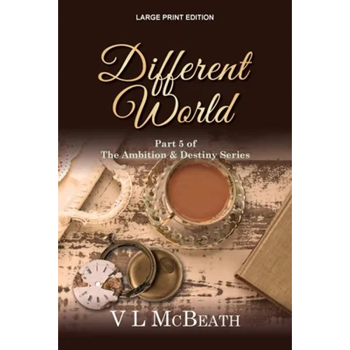 Different World: Part 5 of The Ambition & Destiny Series - Paperback