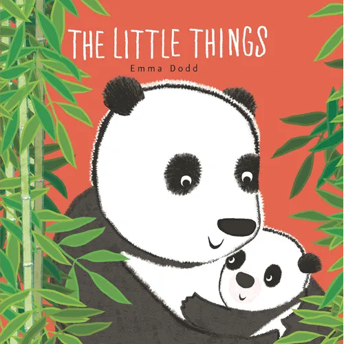 The Little Things Padded Board Book: (A Heartwarming Story of Parental Love and Gratitude Featuring Parent & Child Panda Bears in Rhyming Text - For B - Board Book