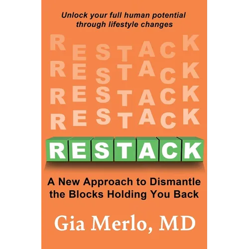 Restack: A New Approach to Dismantle the Blocks Holding You Back - Paperback