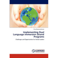Implementing Dual Language Immersion Strand Programs - Paperback