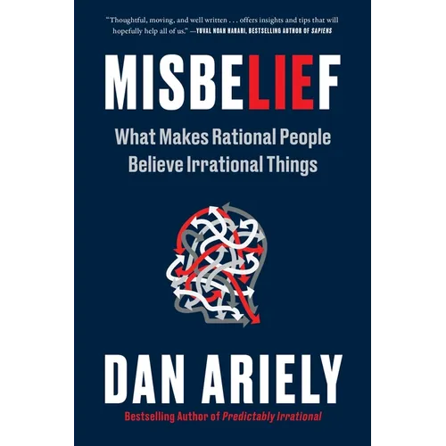 Misbelief: What Makes Rational People Believe Irrational Things - Paperback
