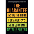 The Guarantee: Inside the Fight for America's Next Economy - Hardcover
