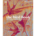 The Bird Book: The Stories, Science, and History of Birds - Hardcover
